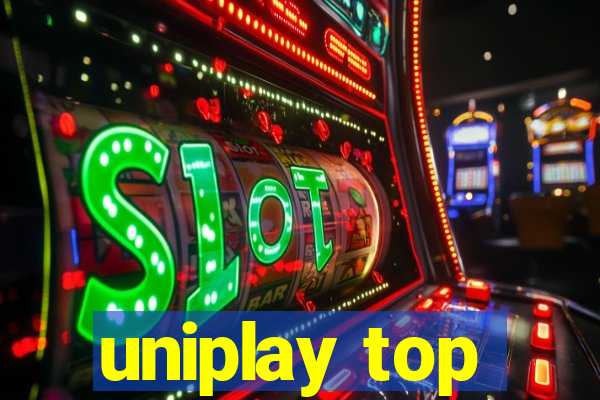 uniplay top